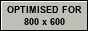 Optimised for 800 x 600